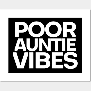 POOR AUNTIE VIBES Posters and Art